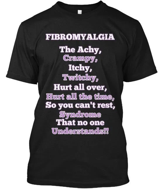 FIBROMYALGIA AWARENESS Tee T-shirt Made in the USA Size S to 5XL