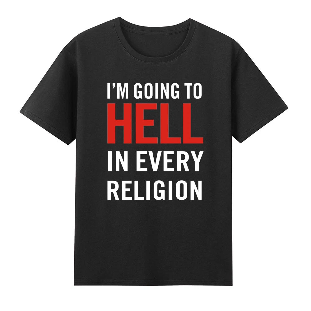 I'm Going To Hell In Every Religion Faith T-Shirt