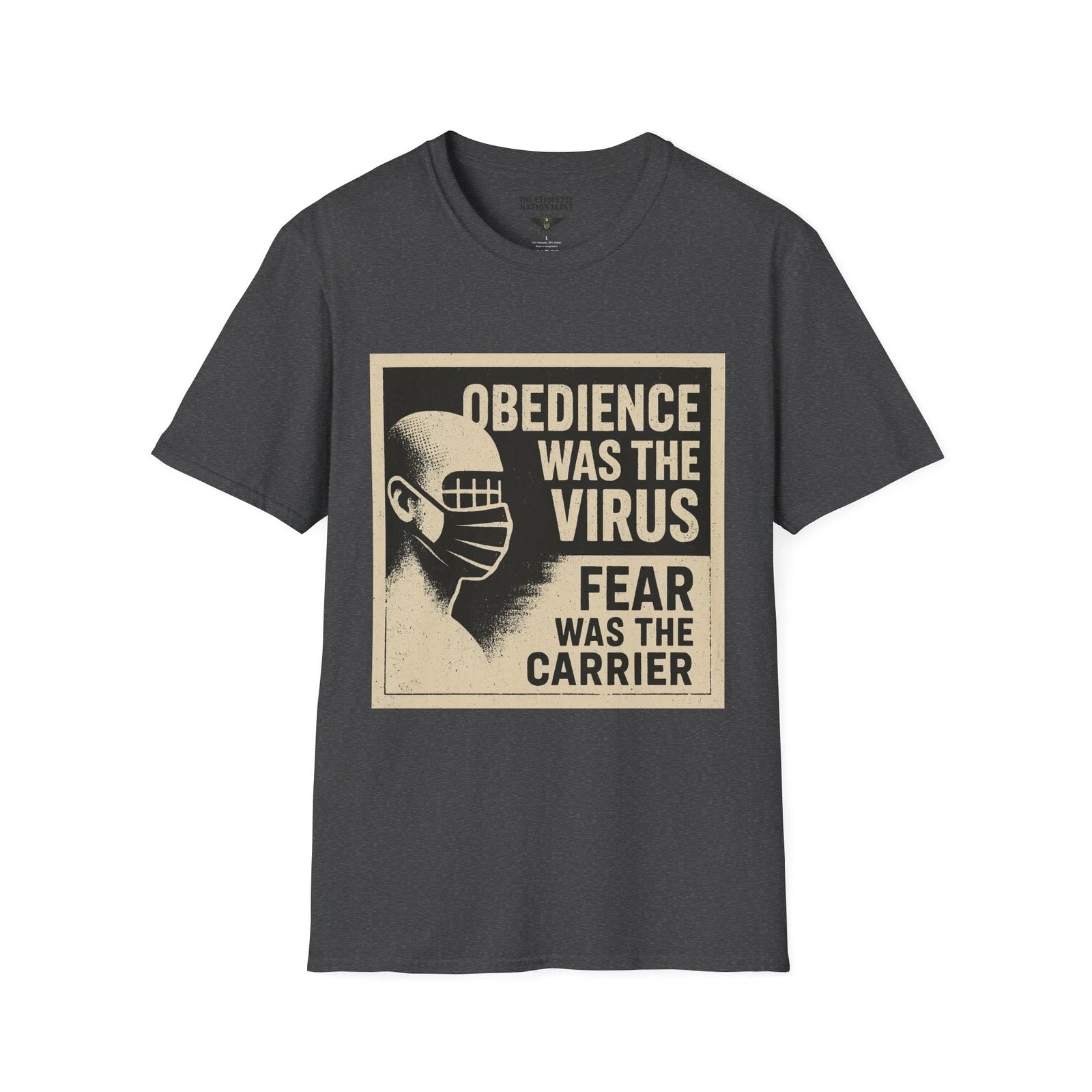 Obedience Was the Virus Graphic T-Shirt Sovereignty Propaganda Tyranny Patriotic