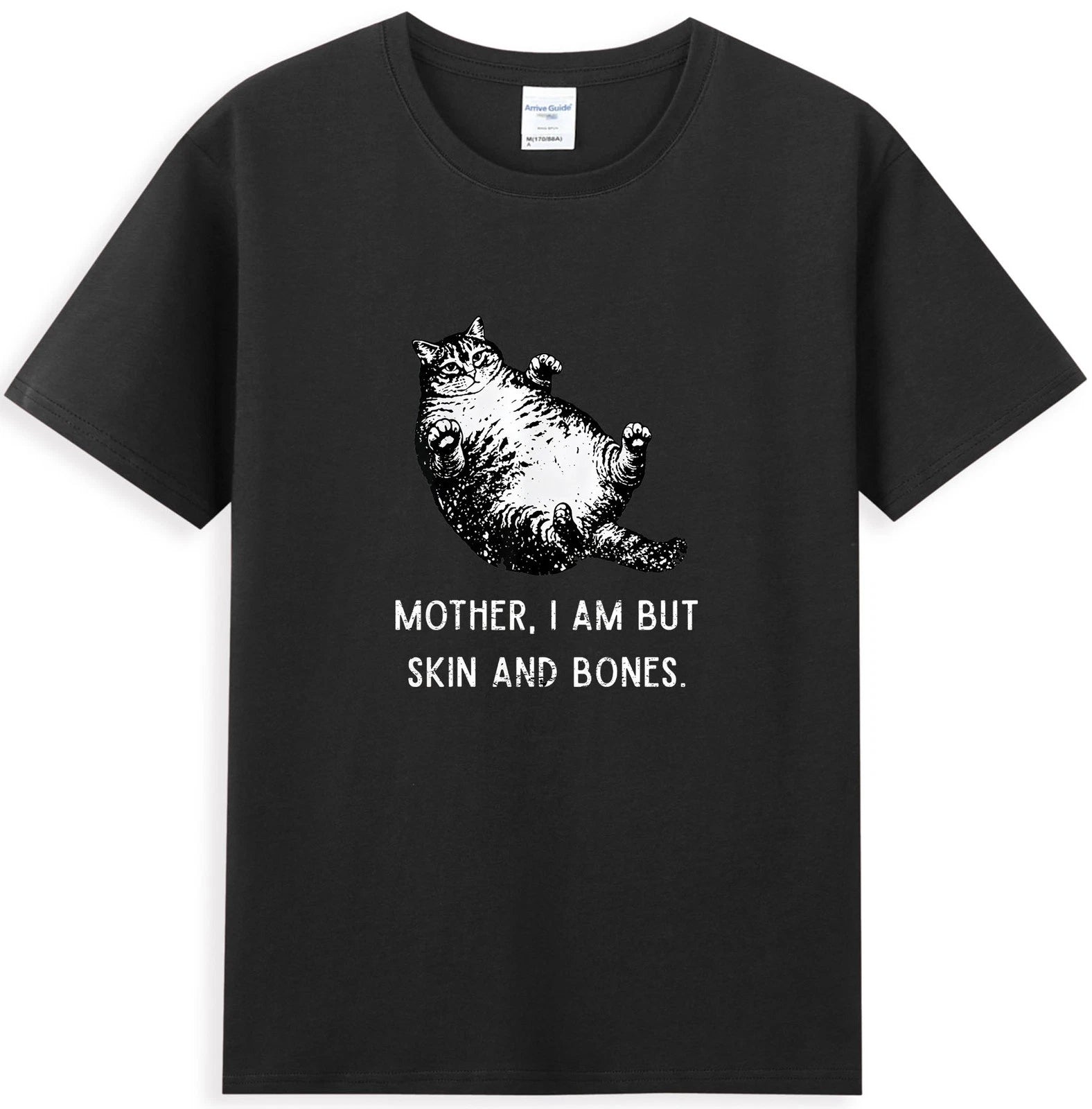 Mother, I Am But Skin and Bones Funny Fat Cat Meme T-Shirt
