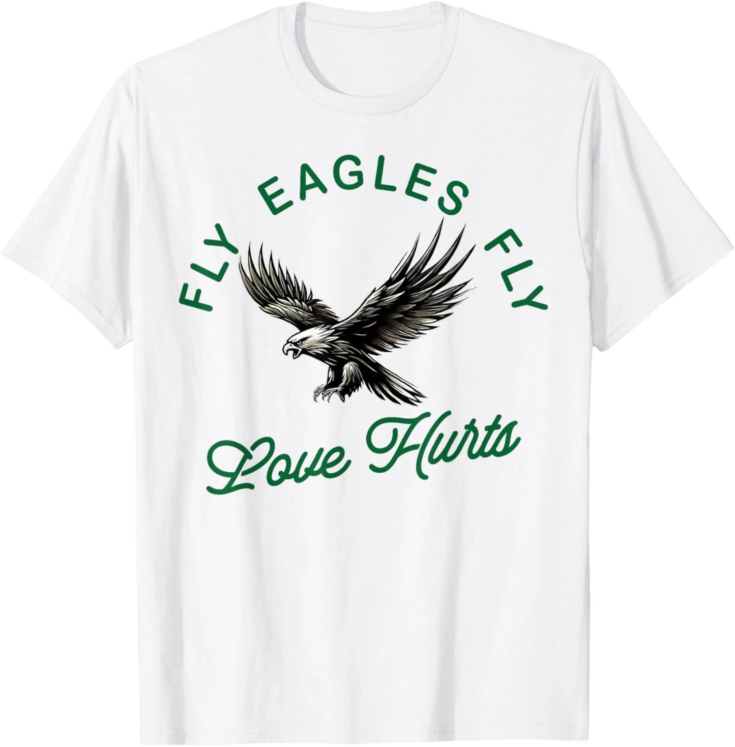 Eagles Fly Love Hurts T-Shirt