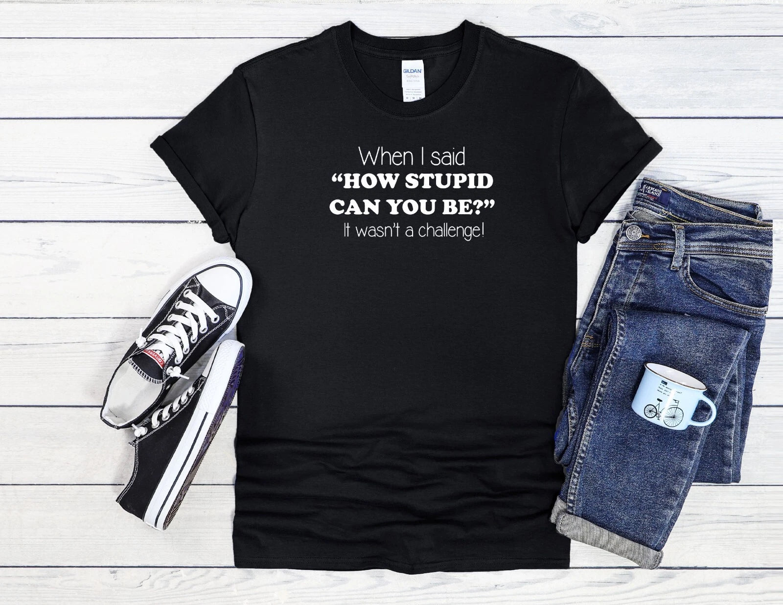 How Stupid Can You Be? T-Shirt Cool Men Women Unisex Shirt Hoodie Baseball 4268