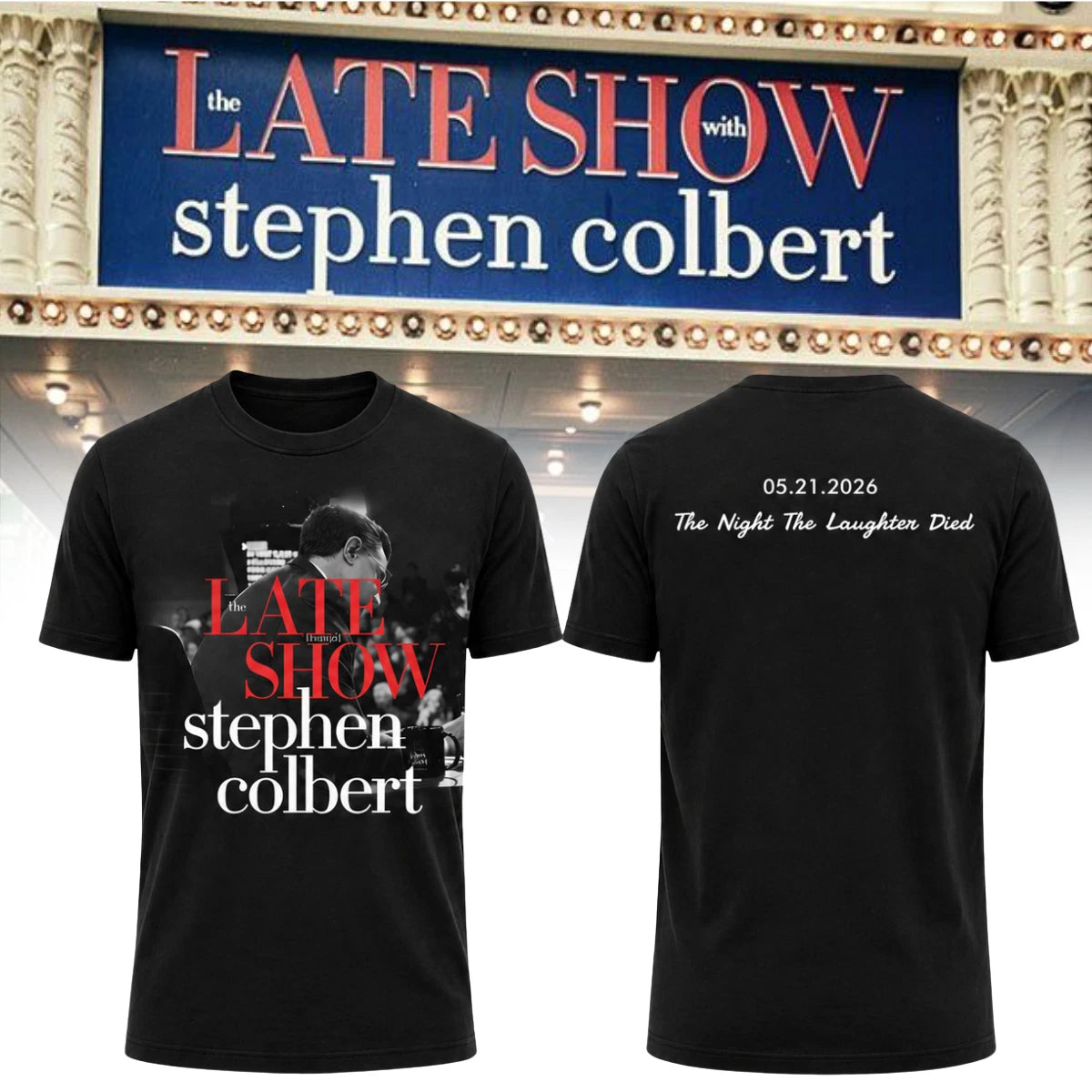 HOT ITEM!! Stephen Colbert Late Show 2026 Shirt The Night Laughter Died Fan Tee