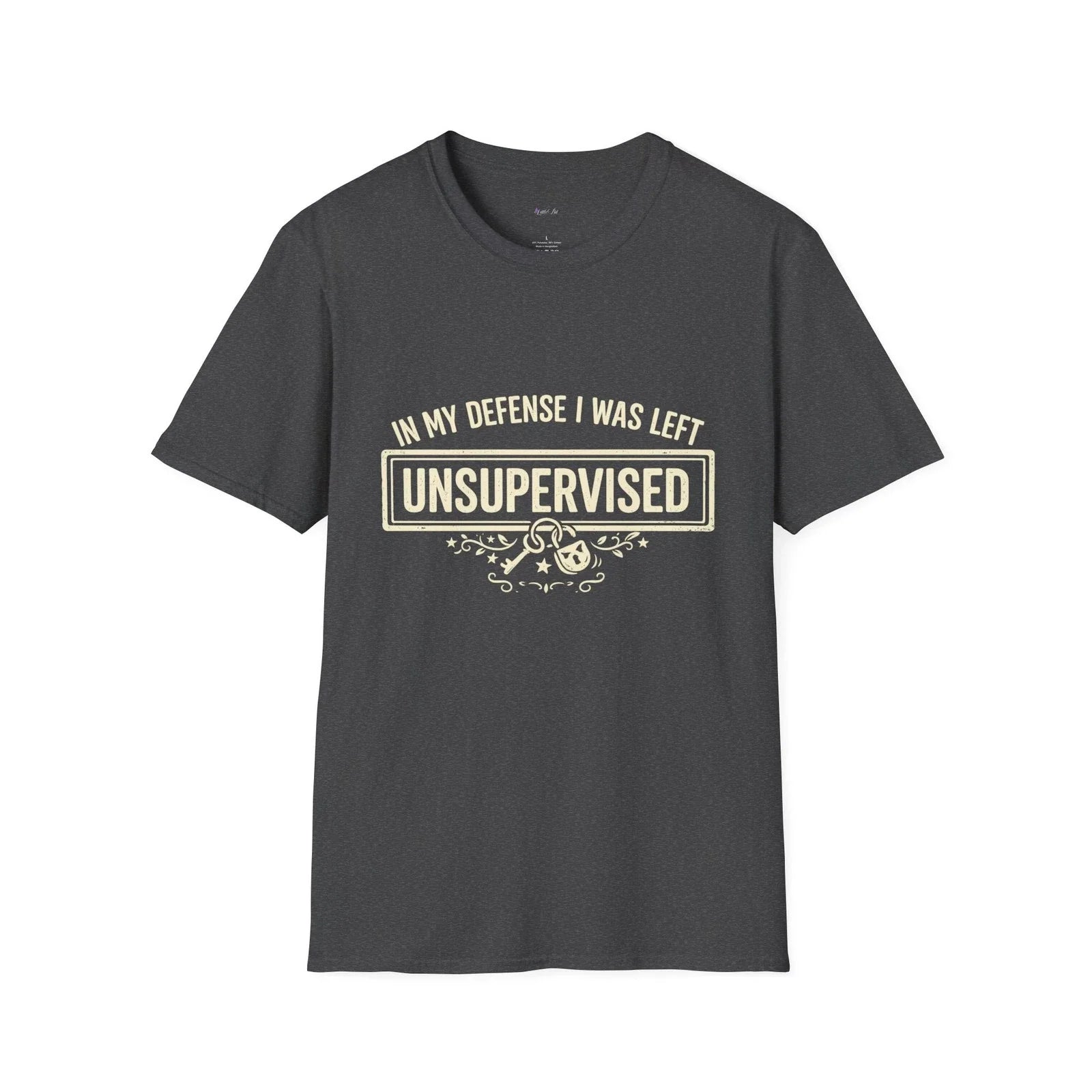 "In My Defense I Was Left Unsupervised" T-Shirt | Funny Quote Tee