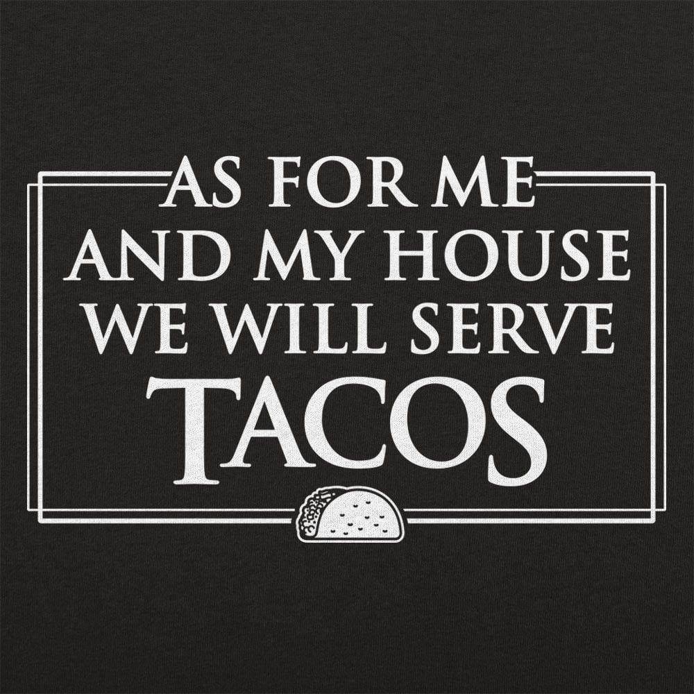 We Will Serve Tacos