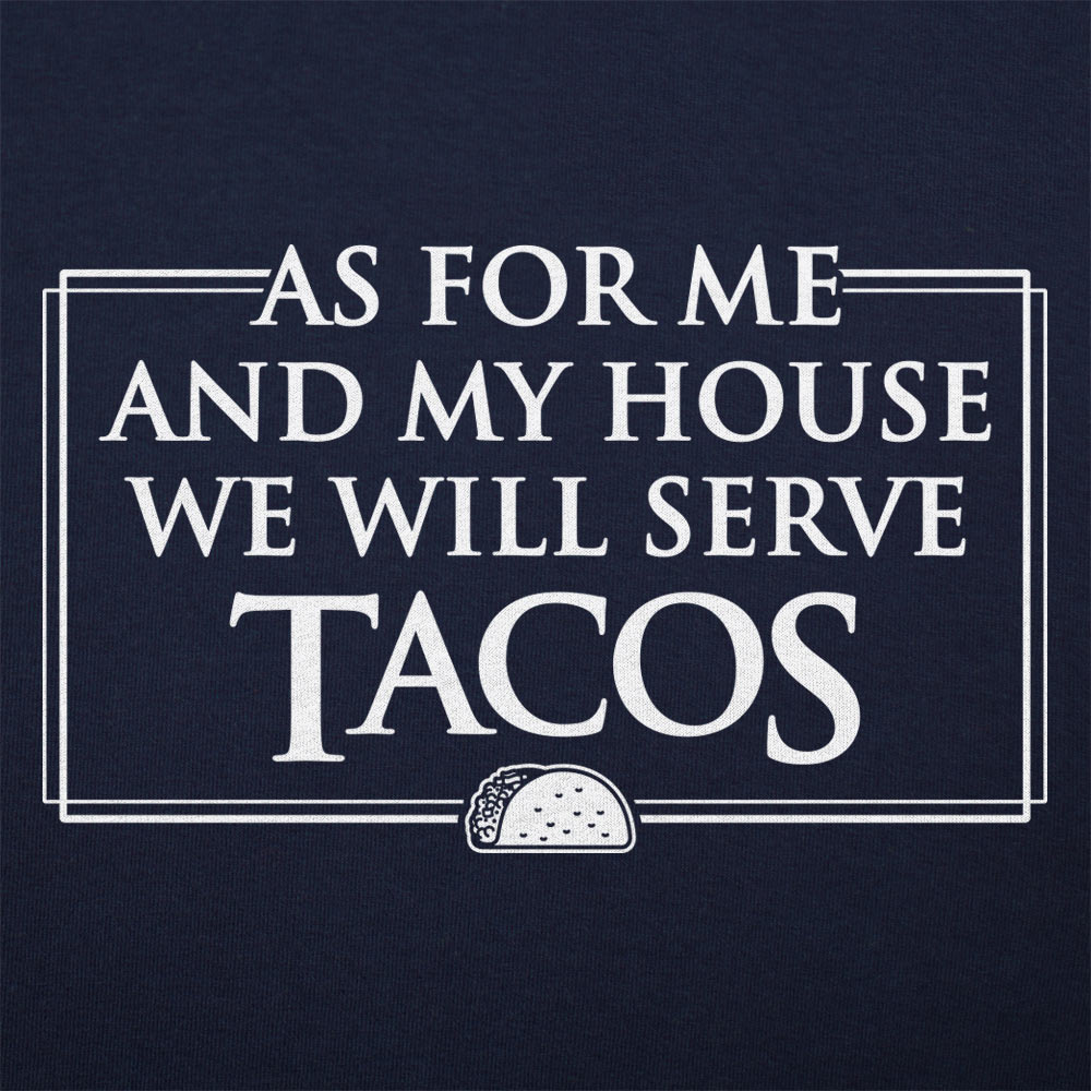 We Will Serve Tacos