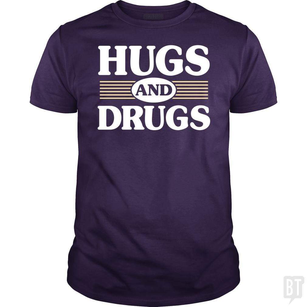 Hugs and Drugs