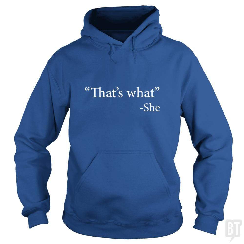 That's What She Said Hoodie